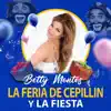 Betty Montes - La Feria de Cepillin y la Fiesta - Single