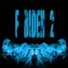 4 Hype Brothas - F Biden 2 (Originally Performed by Burden) [Instrumental] - Single